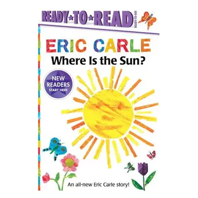 "Where Is the Sun?/Ready-To-Read Ready-To-Go!" - "" ("Carle Eric")(Paperback)