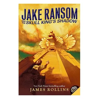 "Jake Ransom and the Skull King's Shadow" - "" ("Rollins James")(Paperback)