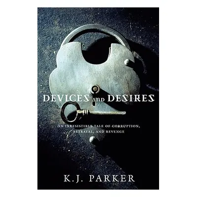 "Devices and Desires" - "" ("Parker K. J.")(Paperback)