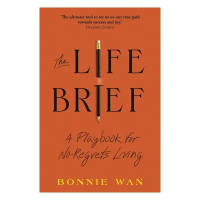 "Life Brief" - "The Simple Tool to Unlock What You Really Want from Life" ("Wan Bonnie")(Paperba