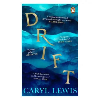 "Drift" - "A story of love, magic and the irresistible lure of the sea" ("Lewis Caryl")(Paperbac