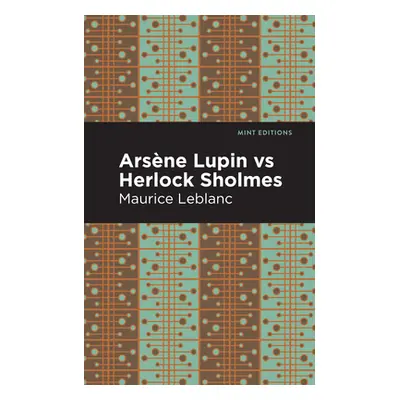 "Arsene Lupin Vs Herlock Sholmes" - "" ("LeBlanc Maurice")(Paperback)