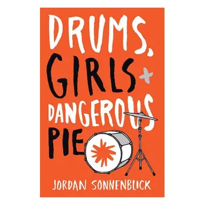 "Drums, Girls, and Dangerous Pie" - "" ("Sonnenblick Jordan")(Paperback)