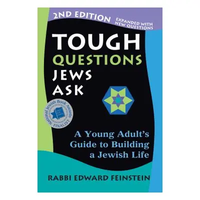 "Tough Questions Jews Ask 2/E: A Young Adult's Guide to Building a Jewish Life" - "" ("Feinstein