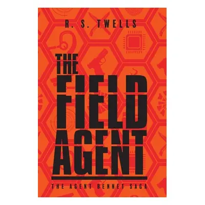 "The Field Agent" - "" ("Twells R. S.")(Pevná vazba)