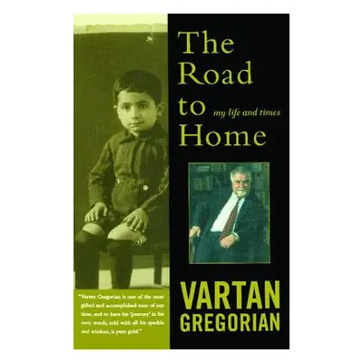 "The Road to Home: My Life and Times" - "" ("Gregorian Vartan")(Paperback)