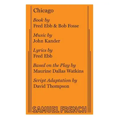 "Chicago" - "" ("Kander John")(Paperback)