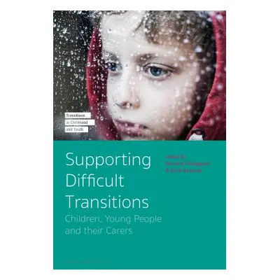 "Supporting Difficult Transitions: Children, Young People and Their Carers" - "" ("Hedegaard Mar