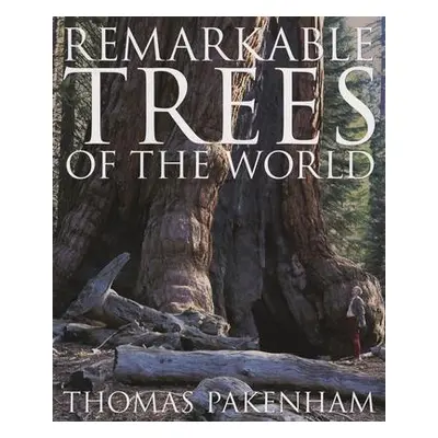 "Remarkable Trees of the World" - "" ("Pakenham Thomas")(Paperback)