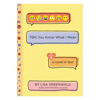 "Tbh #6: Tbh, You Know What I Mean" - "" ("Greenwald Lisa")(Paperback)