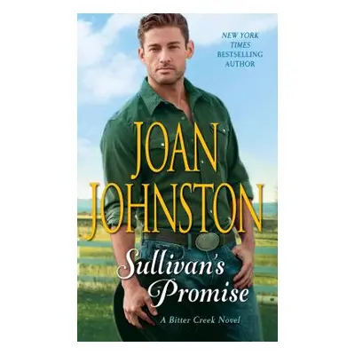 "Sullivan's Promise: A Bitter Creek Novel" - "" ("Johnston Joan")(Mass Market Paperbound)