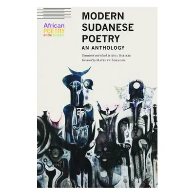 "Modern Sudanese Poetry: An Anthology" - "" ("Babikir Adil")(Paperback)