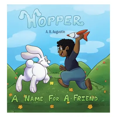 "Hopper: A Name for a Friend" - "" ("Augustin A. B.")(Pevná vazba)