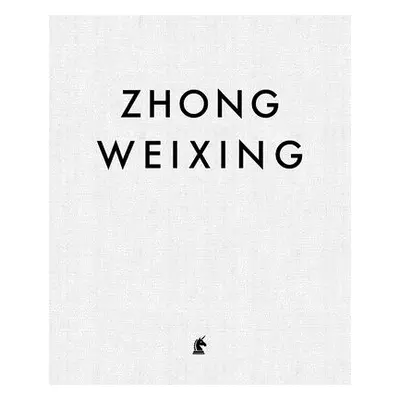 "Zhong Weixing: Face to Face" - "" ("Weixing Zhong")(Pevná vazba)