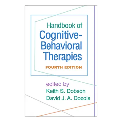 "Handbook of Cognitive-Behavioral Therapies, Fourth Edition" - "" ("Dobson Keith S.")(Paperback)