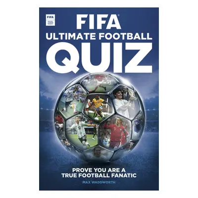 "Fifa Ultimate Quiz Book" - "" ("Wadsworth Max")(Paperback)