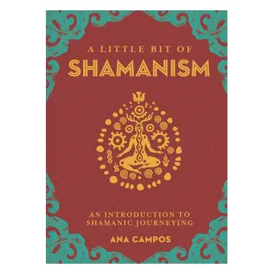 "A Little Bit of Shamanism, 16: An Introduction to Shamanic Journeying" - "" ("Campos Ana")(Pevn