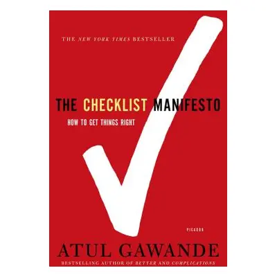 "The Checklist Manifesto: How to Get Things Right" - "" ("Gawande Atul")(Paperback)