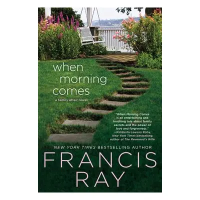 "When Morning Comes: A Family Affair Novel" - "" ("Ray Francis")(Paperback)