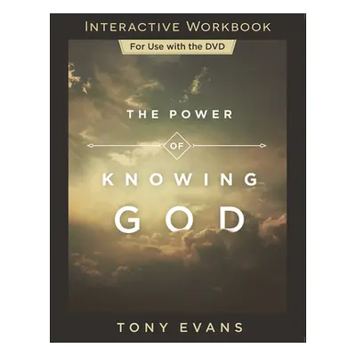 "The Power of Knowing God Interactive Workbook" - "" ("Evans Tony")(Paperback)