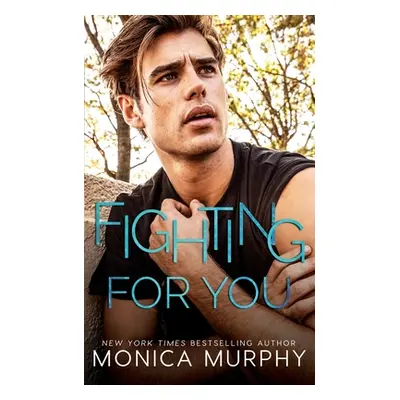 "Fighting For You" - "" ("Murphy Monica")(Paperback)