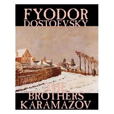 "The Brothers Karamazov by Fyodor Mikhailovich Dostoevsky, Fiction, Classics" - "" ("Dostoevsky 