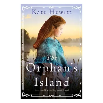 "The Orphan's Island: An unmissable compelling historical novel" - "" ("Hewitt Kate")(Paperback)