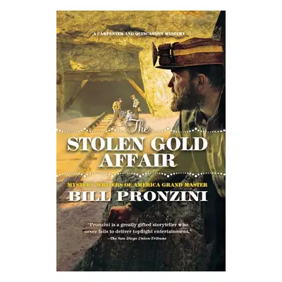 "The Stolen Gold Affair: A Carpenter and Quincannon Mystery" - "" ("Pronzini Bill")(Paperback)