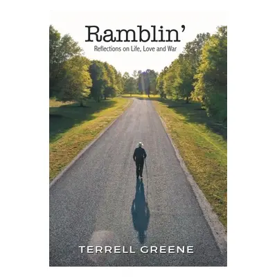 "Ramblin': Reflections on Life, Love and War" - "" ("Greene Terrell")(Pevná vazba)