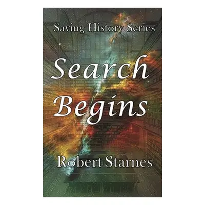 "Search Begins" - "" ("Starnes Robert")(Pevná vazba)