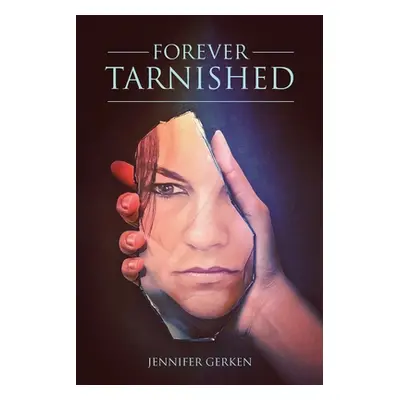 "Forever Tarnished" - "" ("Gerken Jennifer")(Paperback)