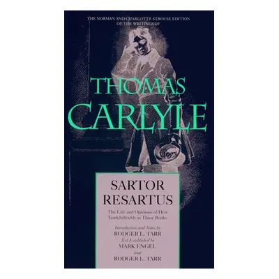 "Sartor Resartus, 2: The Life and Opinions of Herr Teufelsdrckh in Three Books" - "" ("Carlyle T