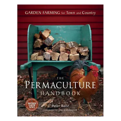 "The Permaculture Handbook: Garden Farming for Town and Country" - "" ("Bane Peter")(Paperback)