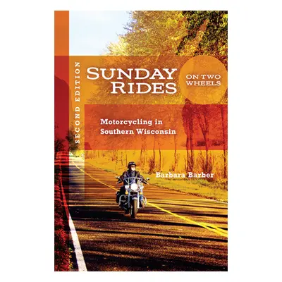 "Sunday Rides on Two Wheels: Motorcycling in Southern Wisconsin" - "" ("Barber Barbara")(Spiral)