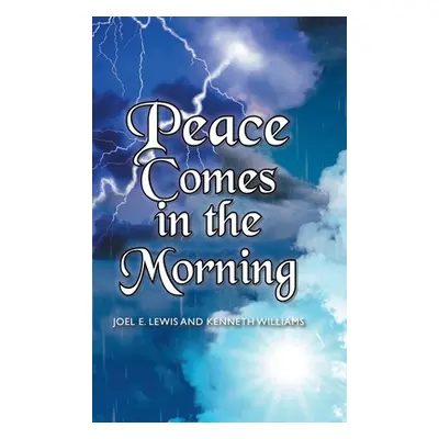 "Peace Comes in the Morning" - "" ("Lewis Joel E.")(Pevná vazba)