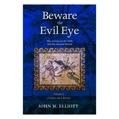 "Beware the Evil Eye Volume 2" - "" ("Elliott John H.")(Paperback)