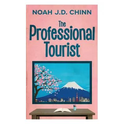 "The Professional Tourist" - "" ("Chinn Noah J. D.")(Paperback)