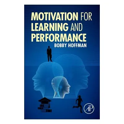 "Motivation for Learning and Performance" - "" ("Hoffman Bobby")(Pevná vazba)