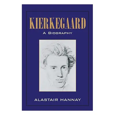 "Kierkegaard: A Biography" - "" ("Hannay Alastair")(Paperback)