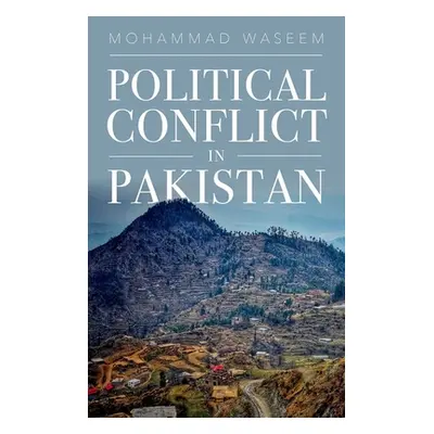 "Political Conflict in Pakistan" - "" ("Waseem Mohammad")(Pevná vazba)