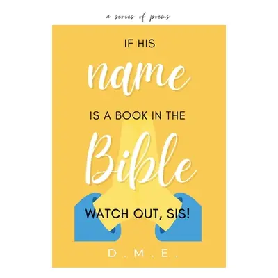 "If His Name Is A Book In The Bible, Watch Out, Sis!" - "" ("Erracho Delle Marianette")(Paperbac