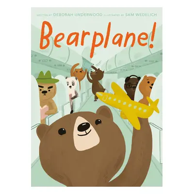 "Bearplane!" - "" ("Underwood Deborah")(Pevná vazba)