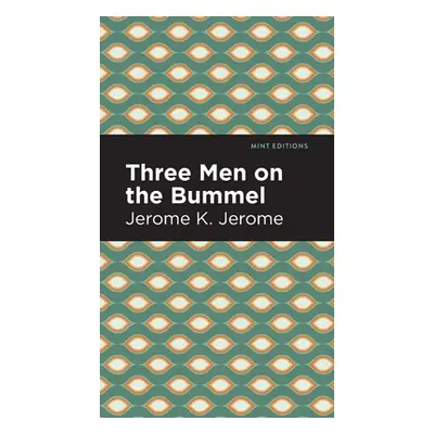 "Three Men on the Bummel" - "" ("Jerome Jerome K.")(Pevná vazba)