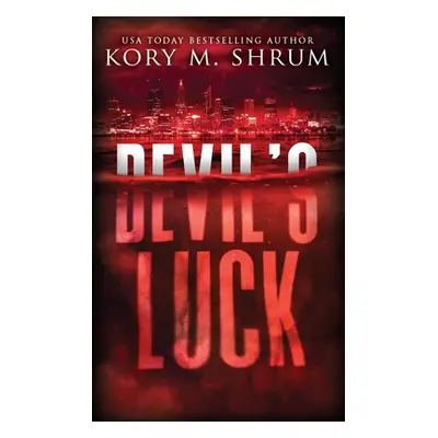 "Devil's Luck: A Lou Thorne Thriller" - "" ("Shrum Kory M.")(Paperback)