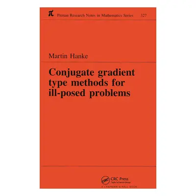 "Conjugate Gradient Type Methods for Ill-Posed Problems" - "" ("Hanke Martin")(Paperback)