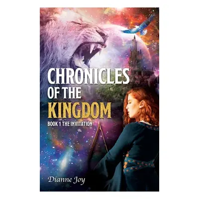 "Chronicles of the Kingdom: Book 1 The Invitation" - "" ("Joy Dianne")(Paperback)