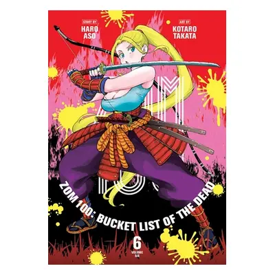 "Zom 100: Bucket List of the Dead, Vol. 6: Volume 6" - "" ("Aso Haro")(Paperback)