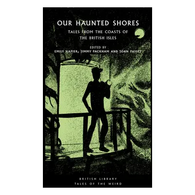 "Our Haunted Shores: Tales from the Coasts of the British Isles" - "" ("Packham Jimmy")(Paperbac