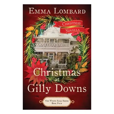 "Christmas at Gilly Downs (The White Sails Series Book 4)" - "" ("Lombard Emma")(Paperback)