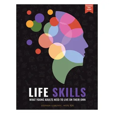 "Life Skills: What Young Adults Need to Live on Their Own" - "" ("Leskovec Stephen")(Paperback)